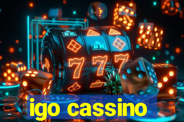 igo cassino